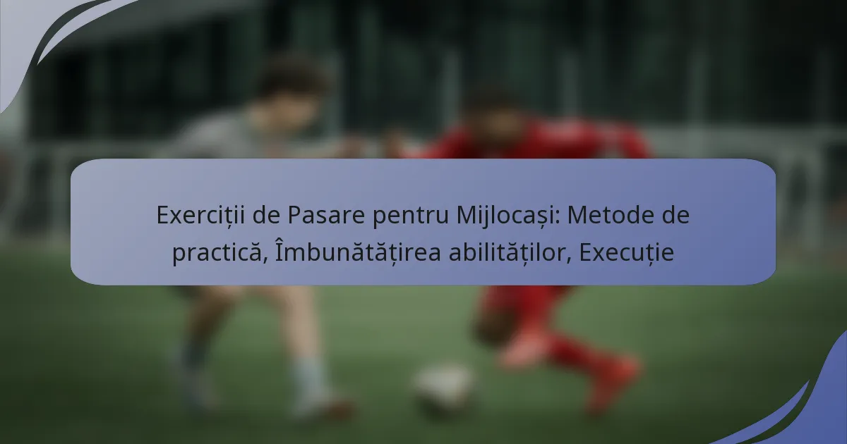 Exerciții de Pasare pentru Mijlocași: Metode de practică, Îmbunătățirea abilităților, Execuție