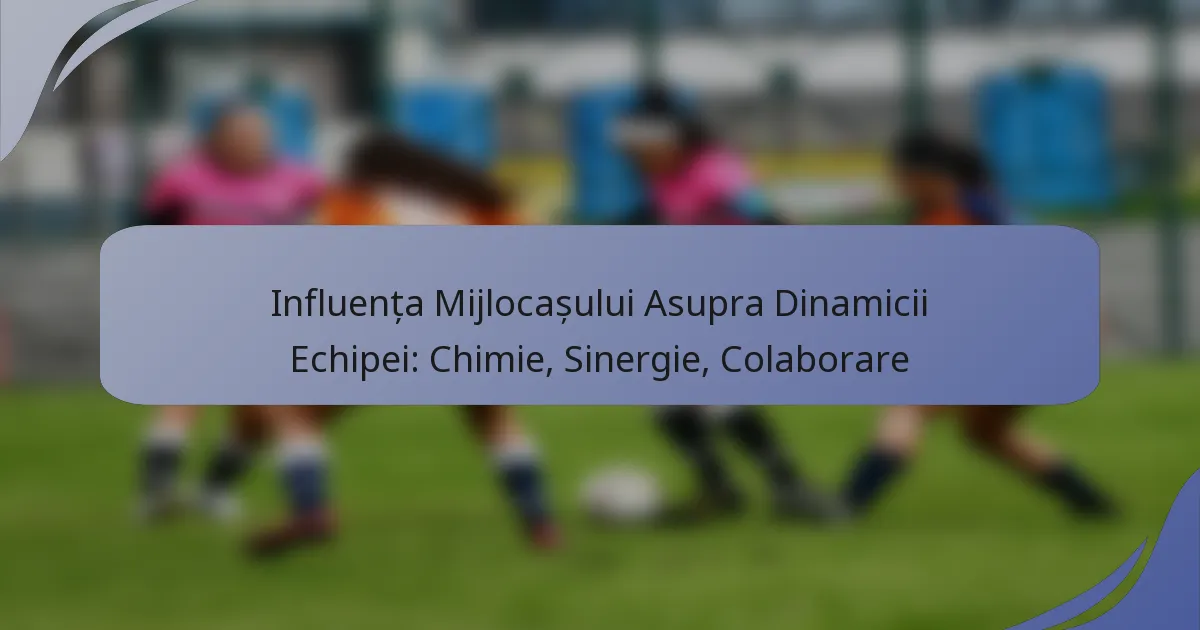 Influența Mijlocașului Asupra Dinamicii Echipei: Chimie, Sinergie, Colaborare